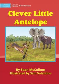 Cover image for Clever Little Antelope