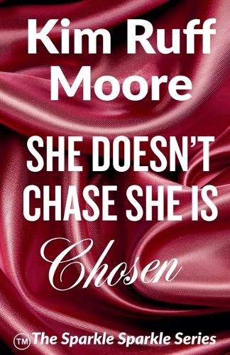 Cover image for She Doesn't Chase, She Is Chosen