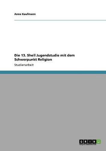 Cover image for Die 13. Shell Jugendstudie mit dem Schwerpunkt Religion