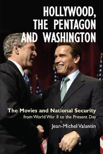 Cover image for Hollywood, the Pentagon and Washington: The Movies and National Security from World War II to the Present Day