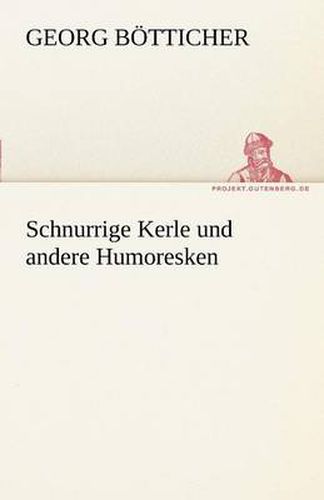 Cover image for Schnurrige Kerle Und Andere Humoresken