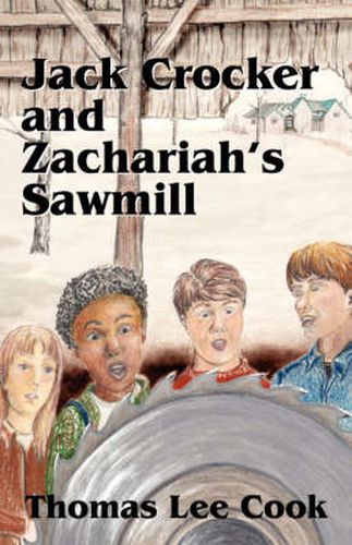 Cover image for Jack Crocker and Zachariah's Sawmill