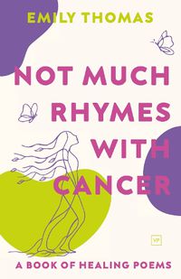 Cover image for Not Much Rhymes With Cancer