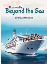 Cover image for Dreaming Big Beyond the Sea