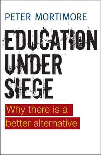 Cover image for Education under Siege: Why there Is a Better Alternative