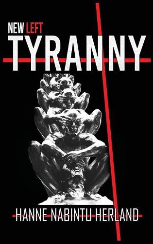 Cover image for New Left Tyranny