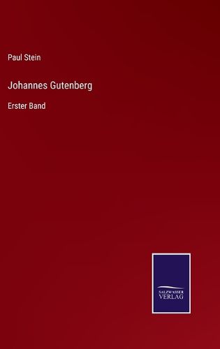 Cover image for Johannes Gutenberg: Erster Band