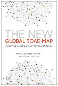 Cover image for The New Global Road Map: Enduring Strategies for Turbulent Times