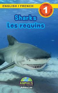 Cover image for Sharks / Les requins: Bilingual (English / French) (Anglais / Francais) Animals That Make a Difference! (Engaging Readers, Level 1)