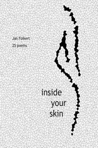 Cover image for Inside your skin: 25 poems