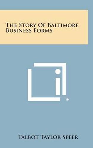 Cover image for The Story of Baltimore Business Forms