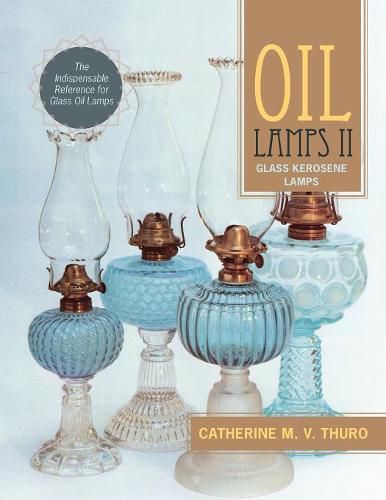 Cover image for Oil Lamps II: Glass Kerosene Lamps