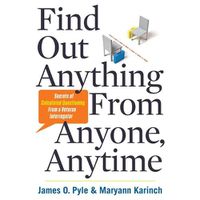 Cover image for Find Out Anything from Anyone, Anytime