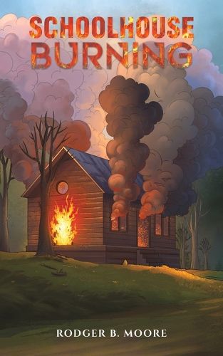 Cover image for Schoolhouse Burning