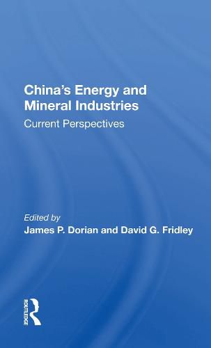 Cover image for China's Energy and Mineral Industries: Current Perspectives