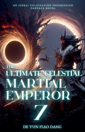 The Ultimate Celestial Martial Emperor