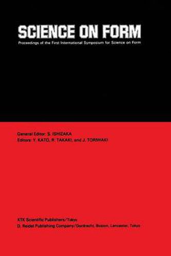 Cover image for Science on Form: Proceedings of the First International Symposium for Science on Form, University of Tsukuba, Japan, November 26-30, 1985