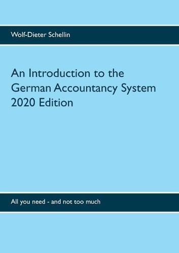 Cover image for An Introduction to the German Accountancy System: All you need - and not too much