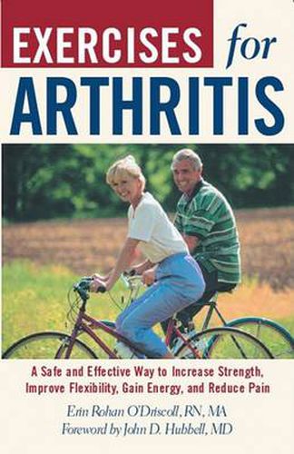 Cover image for Exercises for Arthritis: A Safe and Effective Way to Increase Strength, Improve Flexibility, Gain Energy, and Reduce Pain