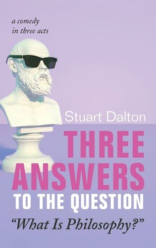 Cover image for Three Answers to the Question "What Is Philosophy?"