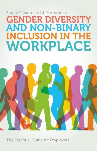 Cover image for Gender Diversity and Non-Binary Inclusion in the Workplace: The Essential Guide for Employers