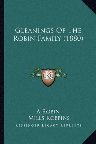 Cover image for Gleanings of the Robin Family (1880)