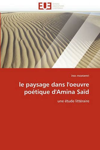 Cover image for Le Paysage Dans L'Oeuvre Poetique D'Amina Said