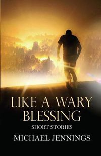 Cover image for Like a Wary Blessing