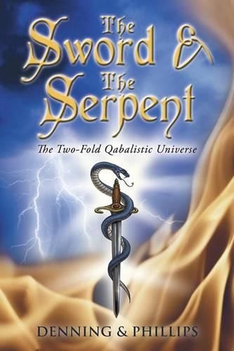 Cover image for The Sword and the Serpent: The Two-Fold Qabalistic Universe