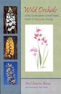 Cover image for Wild Orchids of the Southeastern United States, North of Peninsular Florida