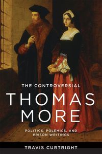 Cover image for The Controversial Thomas More