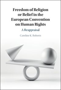 Cover image for Freedom of Religion or Belief in the European Convention on Human Rights
