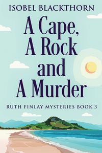 Cover image for A Cape, A Rock and A Murder