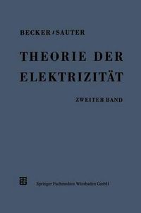 Cover image for Theorie Der Elektrizitat: Zweiter Band: Einfuhrung in Die Quantentheorie Der Atome Und Der Strahlung