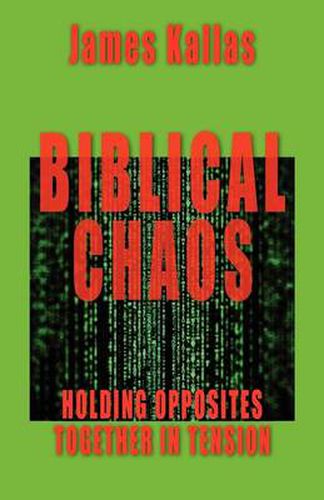 Cover image for Biblical Chaos: Holding Opposites Together in Tension