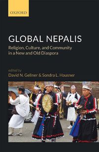 Cover image for Global Nepalis: Religion, Culture, and Community in a New and Old Diaspora