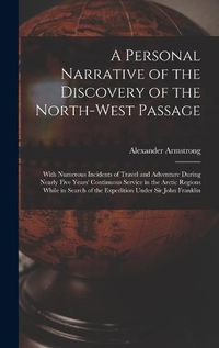 Cover image for A Personal Narrative of the Discovery of the North-West Passage
