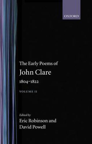 The Early Poems of John Clare 1804-1822: Volume II