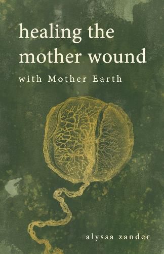 Cover image for Healing the Mother Wound with Mother Earth