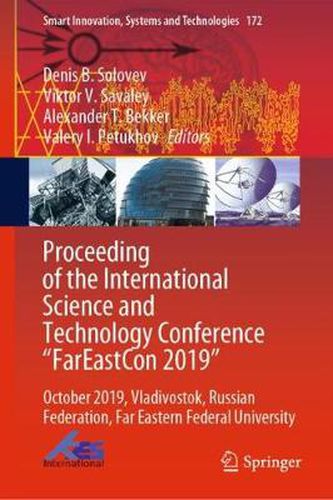 Cover image for Proceeding of the International Science and Technology Conference  FarEast on 2019: October 2019, Vladivostok, Russian Federation, Far Eastern Federal University