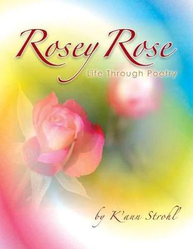 Cover image for Rosey Rose Life Through Poetry