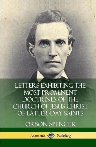 Cover image for Letters Exhibiting the Most Prominent Doctrines of the Church of Jesus Christ of Latter-Day Saints (Hardcover)