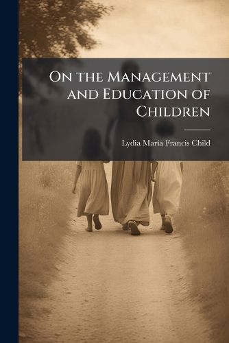 Cover image for On the Management and Education of Children
