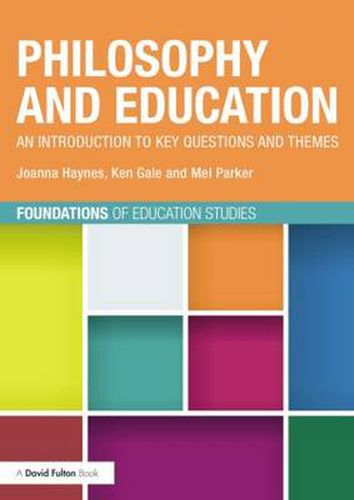 Cover image for Philosophy and Education: An introduction to key questions and themes