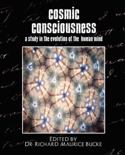 Cover image for Cosmic Consciousness (a Study in the Evolution of the Human Mind)