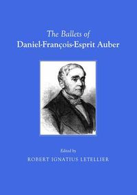 Cover image for The Ballets of Daniel-Francois-Esprit Auber