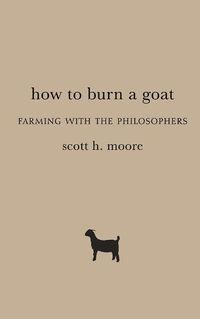 Cover image for How to Burn a Goat