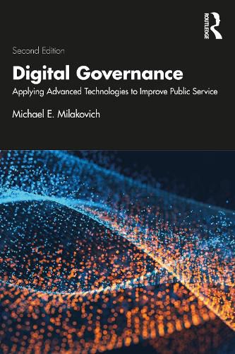 Cover image for Digital Governance: Applying Advanced Technologies to Improve Public Service