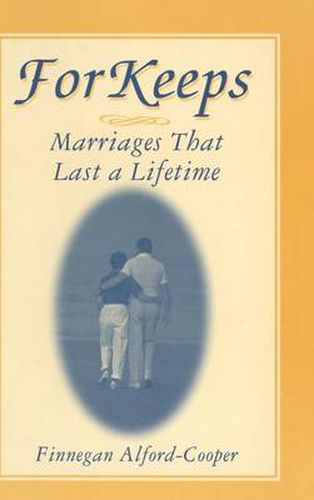 Cover image for For Keeps: Marriages That Last a Lifetime: Marriages That Last a Lifetime