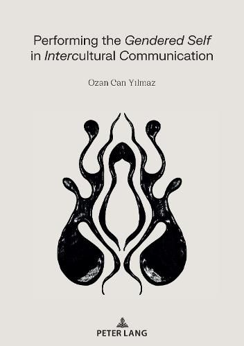 Cover image for Performing the Gendered Self in Intercultural Communication